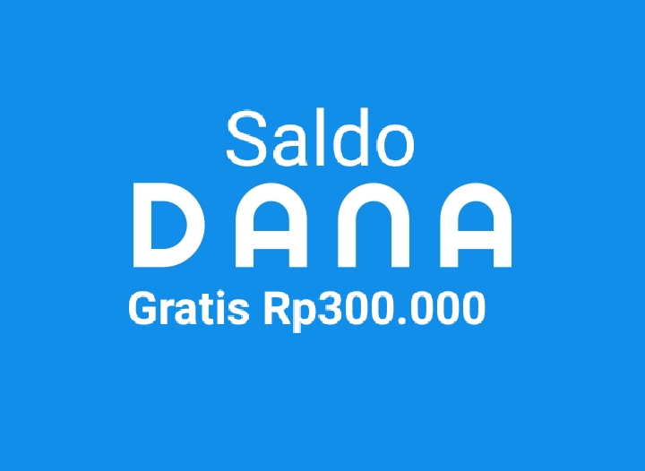 Saldo DANA Gratis Rp300.000 Langsung Cair Hanya Modal Login ke Aplikasi Ini, Yuk Download Sekarang