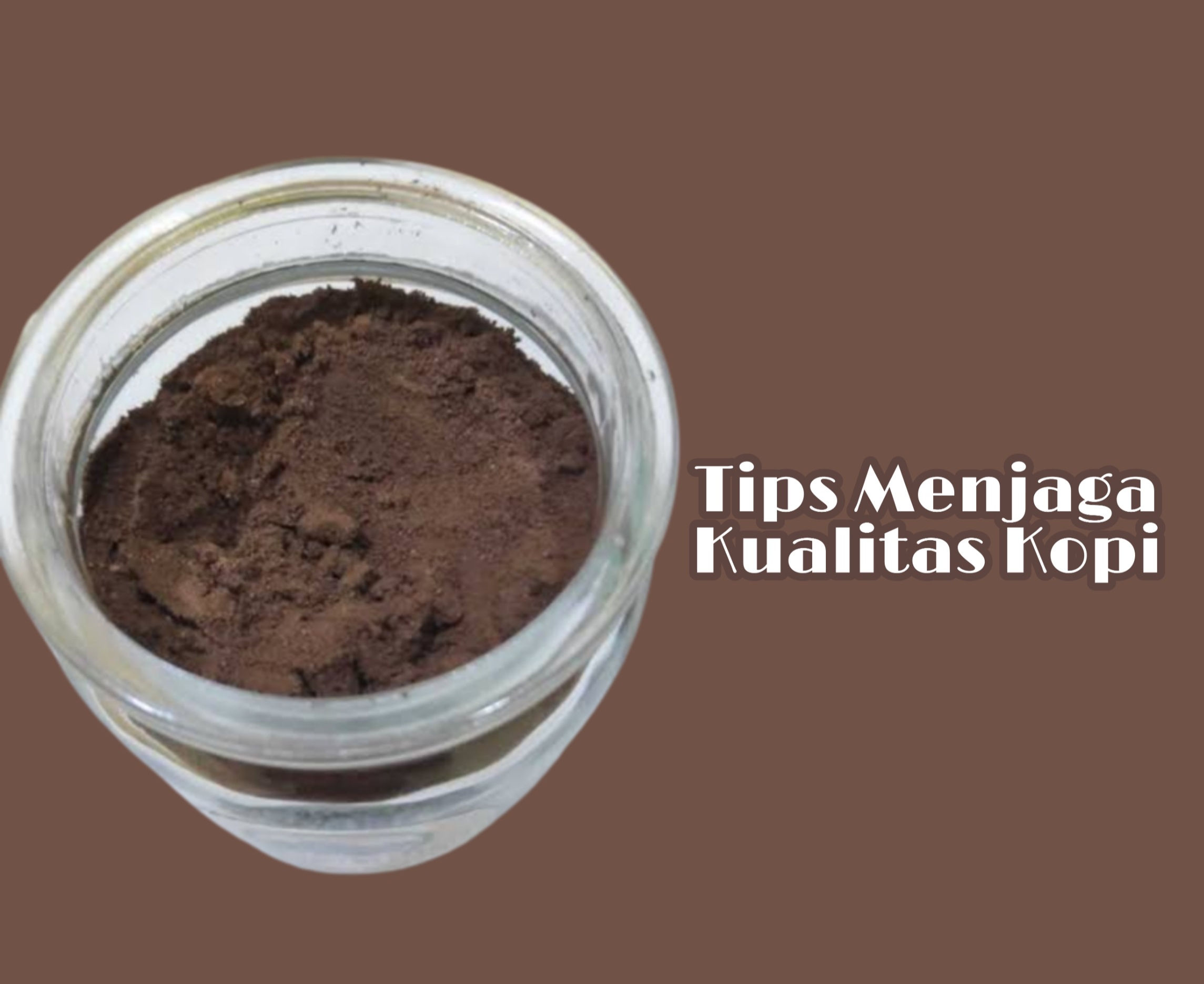 Mudah! Ini Tips Menjaga Kualitas Bubuk Kopi di Rumah