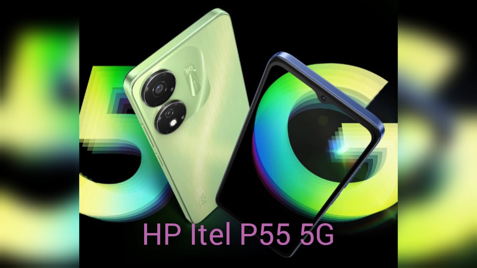 HP Itel P55 5G Janjikan Konektifitas 8 Kali Lebih Cepat dari 4G, Harga Murah Spek Waw Banget