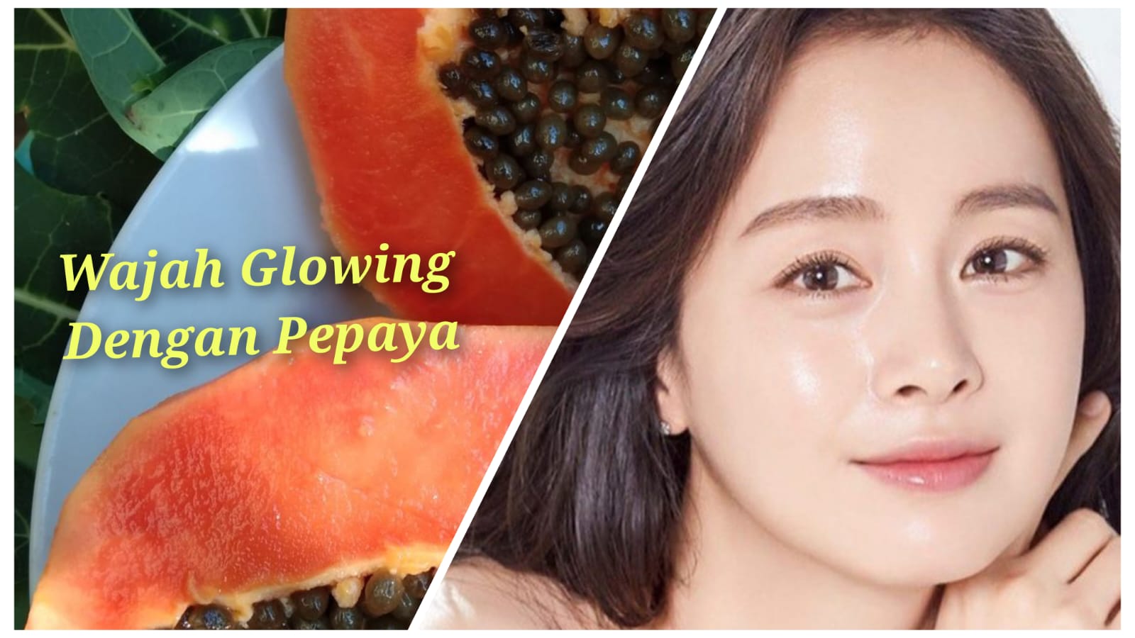 Mudah Ditemukan dan Murah, Buah Pepaya Bikin Wajah Makin Glowing Alami