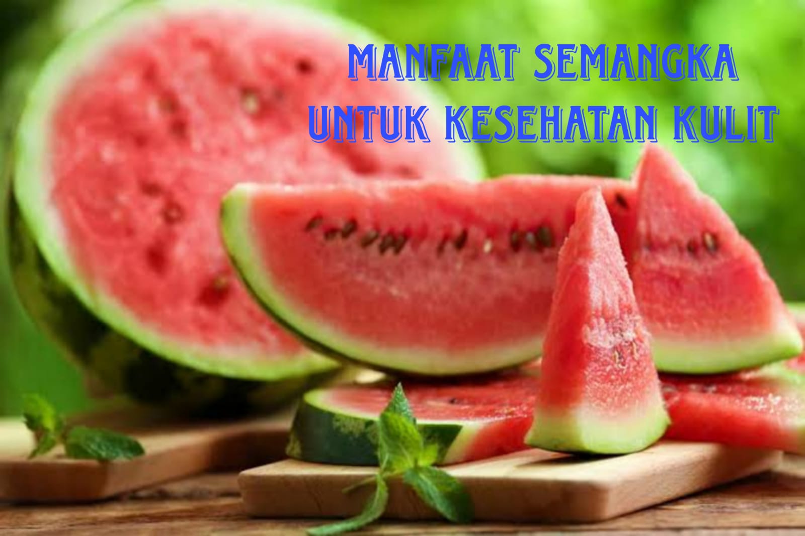 Mengkonsumsi Buah Semangka Untuk Kesehatan Kulit di Musim Panas, Efeknya Sungguh Luar Biasa!