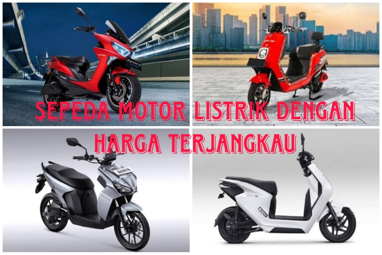 Pengen Beli Sepeda Motor Listrik? Ini 7 Rekomendasi Sepeda Motor Listrik Terbaik dengan Harga Terjangkau 