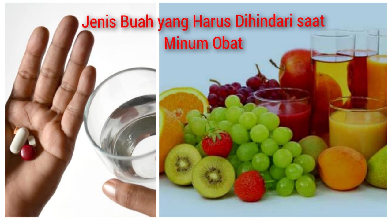 Fakta Ilmiah, Hindari Buah-buahan Ini Saat Sedang Minium Obat