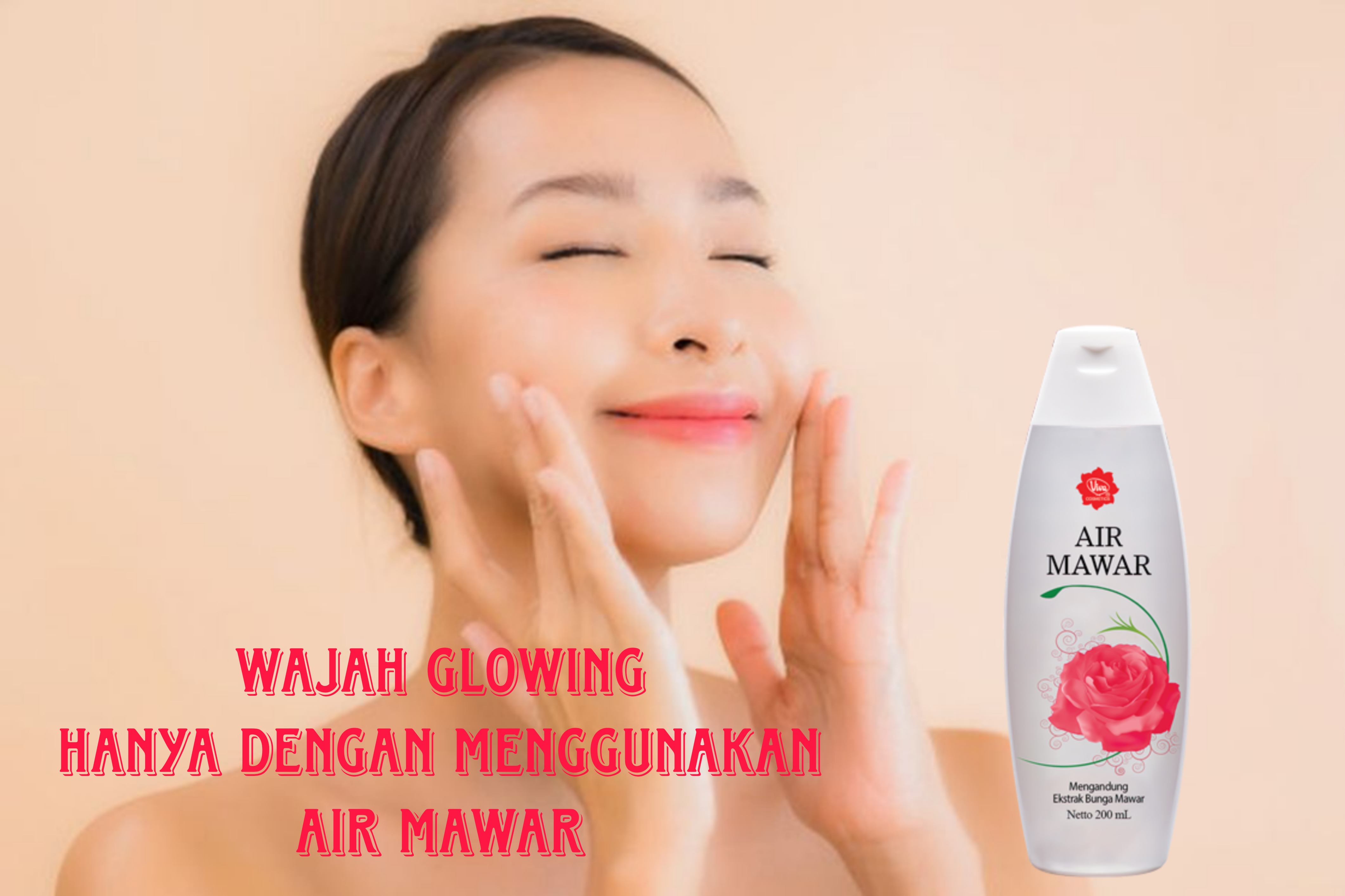 Berikut 4 Langkah Cara Menggunakan Air Mawar yang Benar Agar Kulit Glowing Alami