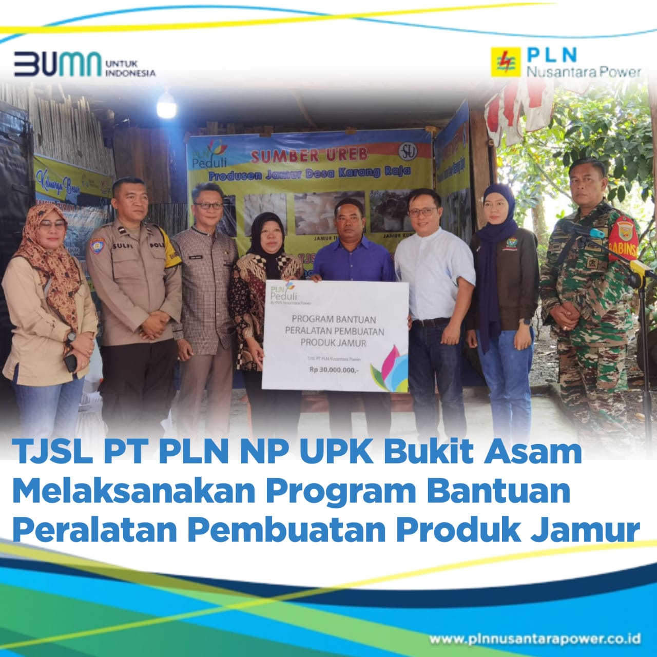 TJSL PT PLN Nusantara Power UPK Bukit Asam Melaksanakan Program Bantuan Peralatan Pembuatan Produk Jamur