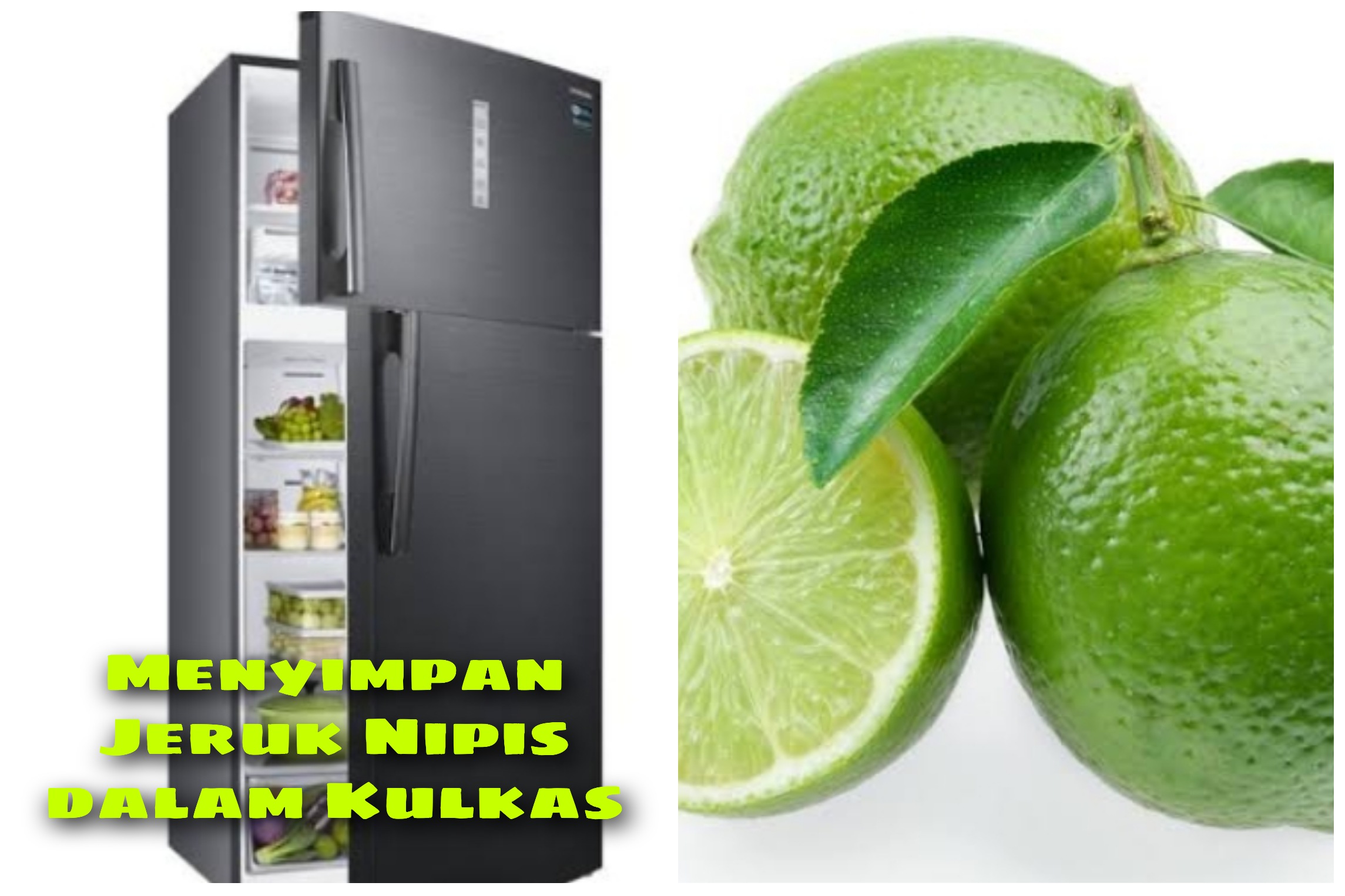 Simpel! Begini Cara Menyimpan Jeruk Nipis yang Benar, Tahan Hingga 2 Bulan Tidak Kering dan Menguning