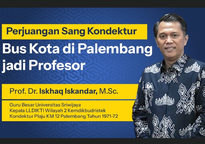 Prof. Iskhaq Iskandar: Perjuangan Sang Kondektur Bus Kota Palembang jadi Guru Besar Universitas Sriwijaya