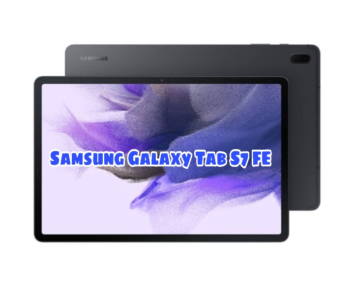 Didukung Jaringan 5G, Ini Spesifikasi Lengkap dan Harga Samsung Galaxy Tab S7 FE