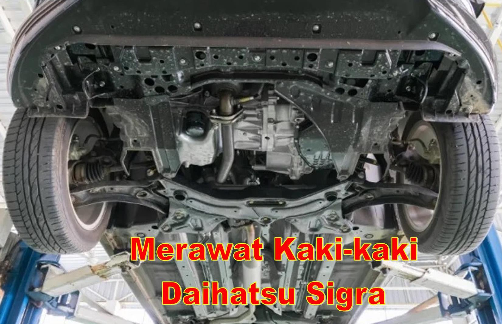 Merawat Kaki-kaki Daihatsu Sigra, Tak Serumit Merawat Rambut Cewek dan Emak-emak