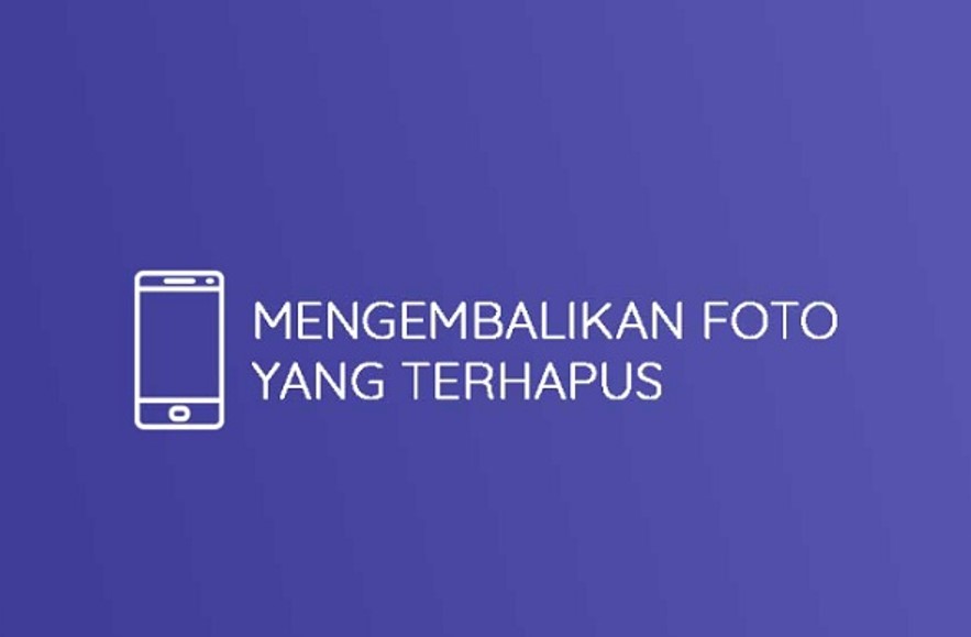 Foto dan Videomu Terhapus, Jangan Panik, Ingin Mencarinya Lagi. Gampang, berikut Caranya! 