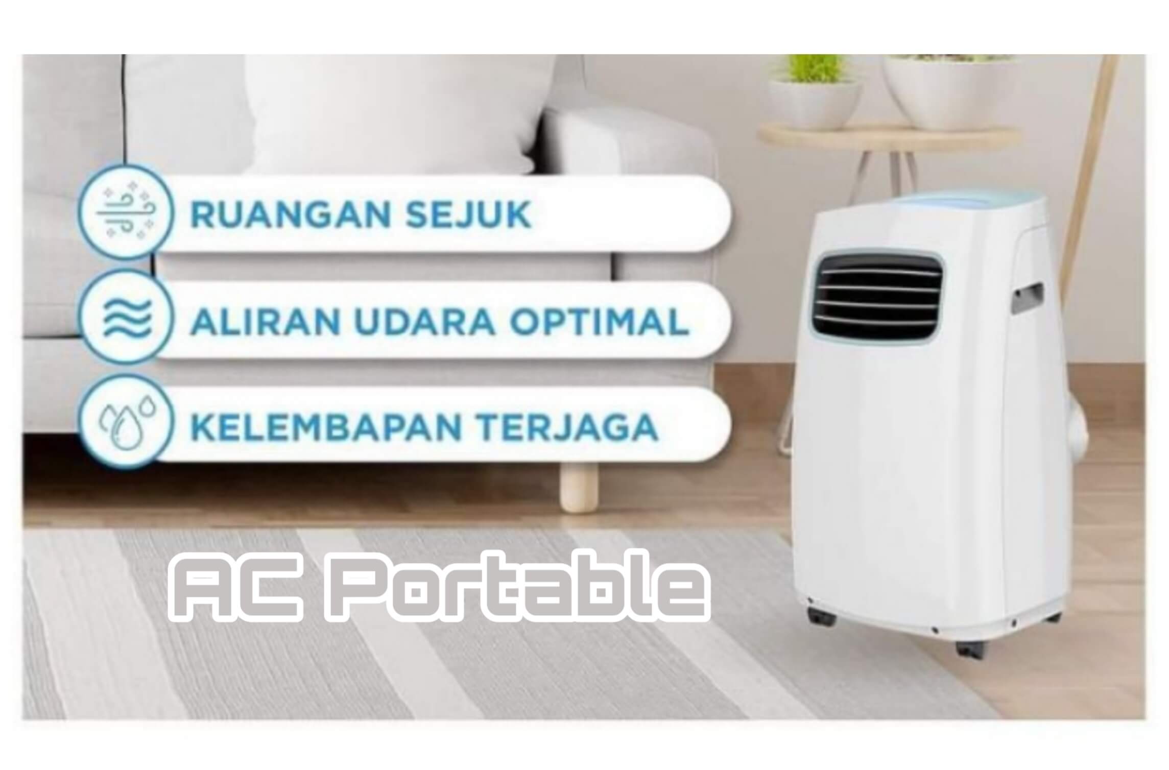 8 Rekomendasi AC Portable dengan Keunggulan dan Fitur Terbaik