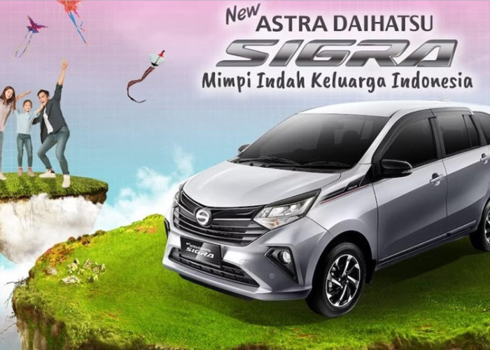 5 Alasan Ini Membuat Daihatsu Sigra Jadi Mobil Pilihan Para Keluarga Muda di Indonesia, Apa Saja Tuh?