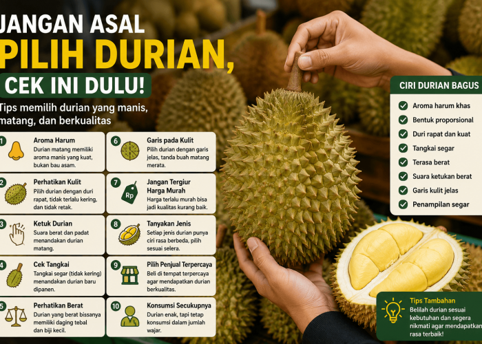 Jangan Asal Pilih Durian, Cek Ini Dulu Agar Dapat yang Manis dan Matang