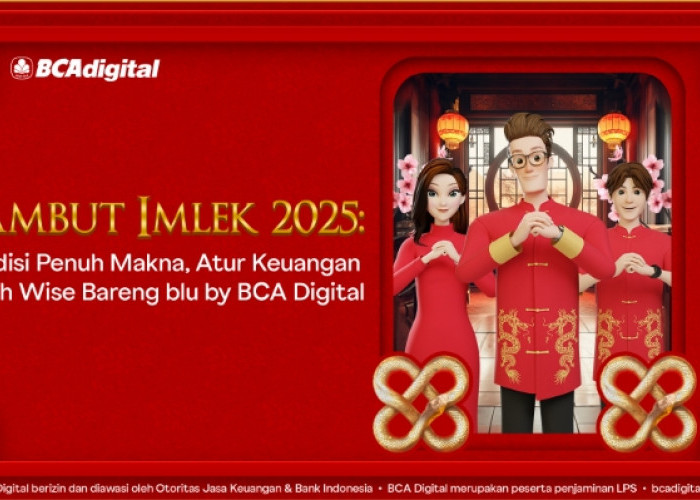 Sambut Imlek 2025: Tradisi Penuh Makna, Atur Keuangan Lebih Wise Bareng blu by BCA Digital