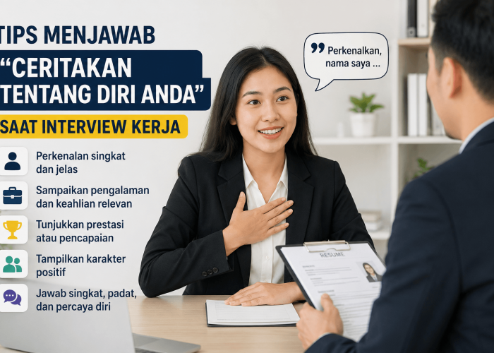 Tips Menjawab 'Ceritakan Tentang Diri Anda' Saat Interview Kerja Agar HRD Tertarik
