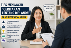 Tips Menjawab 'Ceritakan Tentang Diri Anda' Saat Interview Kerja Agar HRD Tertarik